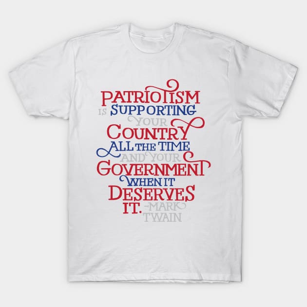 Patriotism by Mark Twain T-Shirt by polliadesign